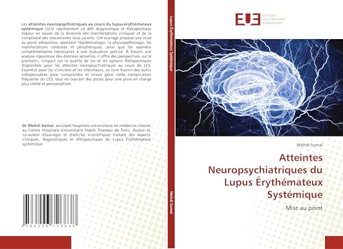 Atteintes Neuropsychiatriques du Lupus Érythémateux Systémique: Mise au point Atteintes Neuropsychiatriques du Lupus Érythémateux Systémique: Mise au point von Éditions universitaires européennes