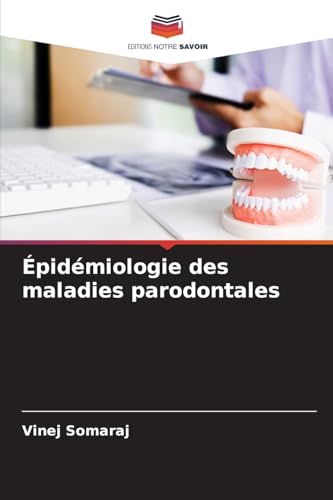 Épidémiologie des maladies parodontales von Editions Notre Savoir