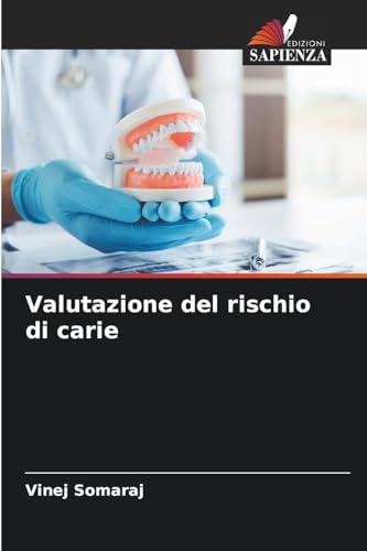 Valutazione del rischio di carie von Edizioni Sapienza