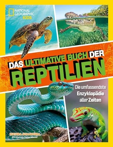 Das ultimative Buch der Reptilien. Die umfassendste Enzyklopädie aller Zeiten: National Geographic Kids; für Kinder ab 8 Jahren von Edizioni White Star SrL