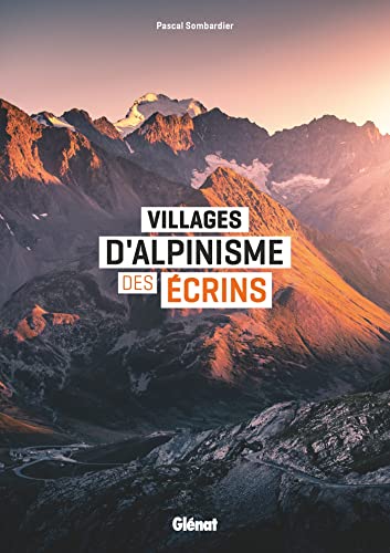 Villages d'alpinisme des Écrins von GLENAT