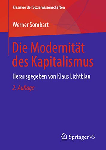 Die Modernität des Kapitalismus: Herausgegeben von Klaus Lichtblau (Klassiker der Sozialwissenschaften)