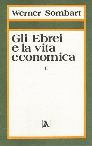 Gli ebrei e la vita economica. La vocazione degli ebrei al capitalismo (Vol. 2) von Edizioni di AR