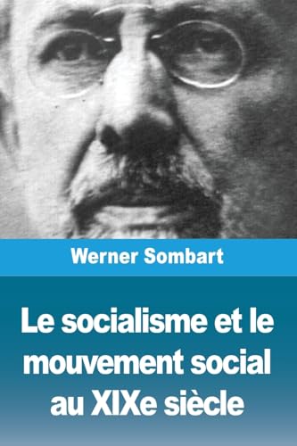 Le socialisme et le mouvement social au XIXe siècle Le socialisme et le mouvement social au XIXe siècle von Prodinnova