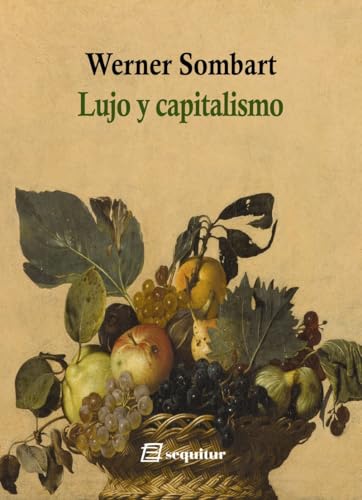 Lujo y capitalismo von Ediciones Sequitur