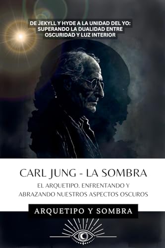 Carl Jung - La Sombra (Carl Gustav Jung - Colección en Español, Band 1) von PlumaArcana.com