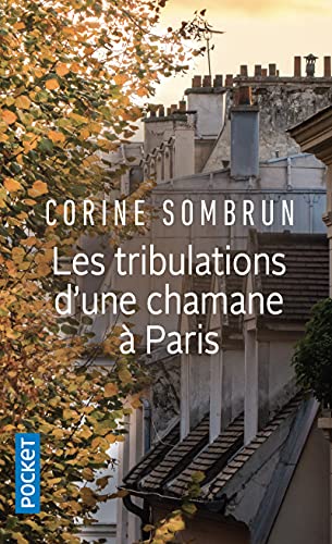Les Tribulations D'une Chamane a Paris