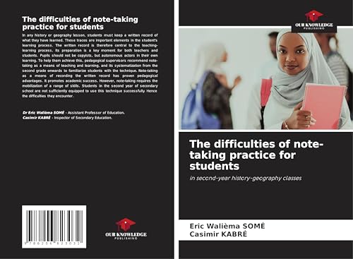 The difficulties of note-taking practice for students: in second-year history-geography classes von Our Knowledge Publishing