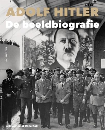 Adolf Hitler: de beeldbiografie von Hollands Diep