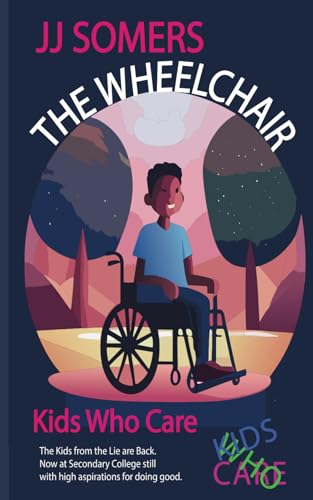 The Kids Who Care: The Wheelchair von Independently published