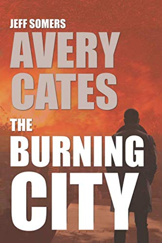 The Burning City (Avery Cates, Band 7) von Independently published