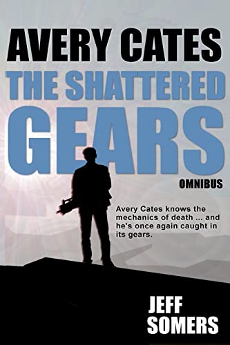 The Shattered Gears (Avery Cates)
