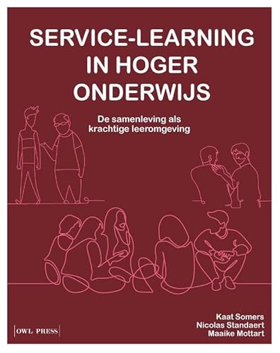 Service-learning in hoger onderwijs: De samenleving als krachtige leeromgeving von Owl Press
