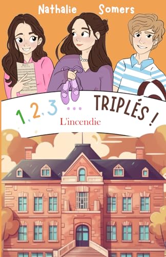 L'incendie (1,2,3 ... Triplés !, Band 4)