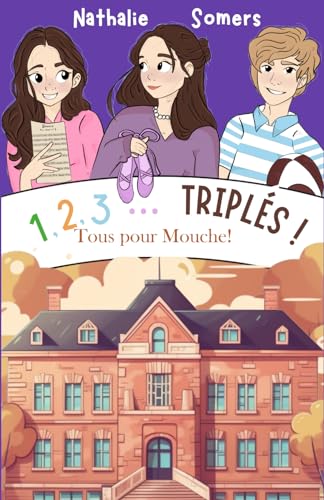 Tous Pour Mouche ! (1,2,3 ... Triplés !, Band 2)