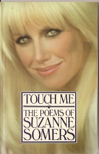 Touch Me: The Poems of Suzanne Somers