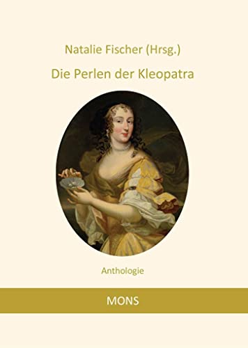 Die Perlen der Kleopatra: Anthologie