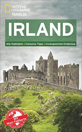 NATIONAL GEOGRAPHIC Reiseführer Irland: Das ultimative Reisehandbuch mit über 500 Adressen und praktischer Faltkarte zum Herausnehmen für alle Traveler. (National Geographic Traveler)