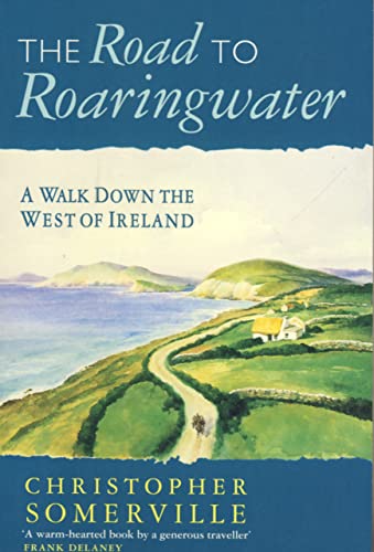 The Road to Roaringwater: Walk Down the West of Ireland