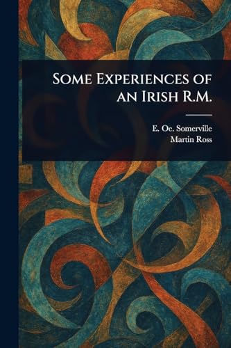 Some Experiences of an Irish R.M. von Anson Street Press