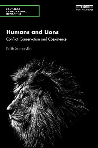 Humans and Lions: Conflict, Conservation and Coexistence (Routledge Environmental Humanities) von Routledge
