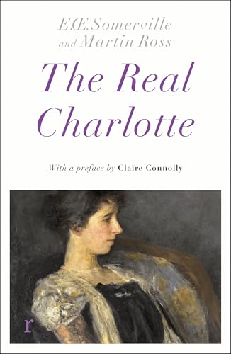 The Real Charlotte (riverrun editions) von riverrun