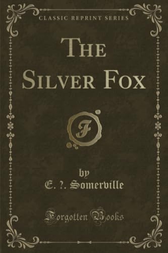 The Silver Fox (Classic Reprint) von Forgotten Books