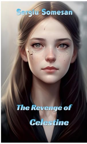 The Revenge of Celestine von Lulu.com