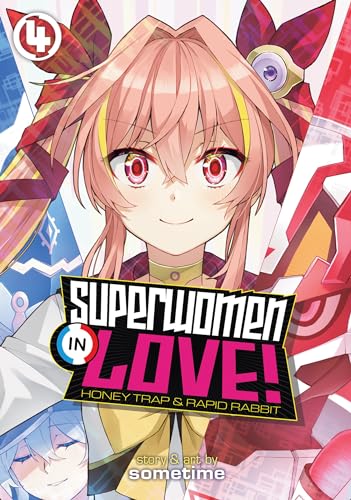Superwomen in Love! Honey Trap and Rapid Rabbit Vol. 4 von Seven Seas