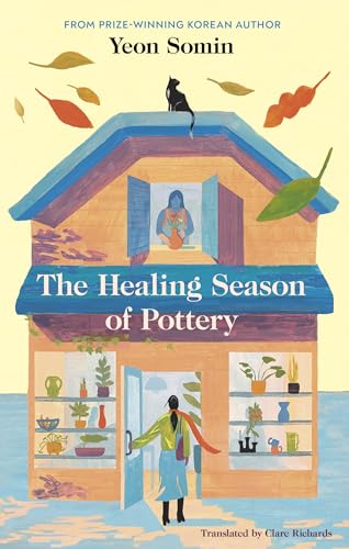 The Healing Season of Pottery: The feel-good Korean prize-winner von Viking