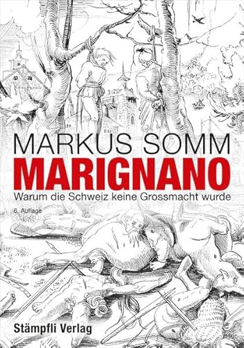 Marignano: Warum die Schweiz keine Grossmacht wurde