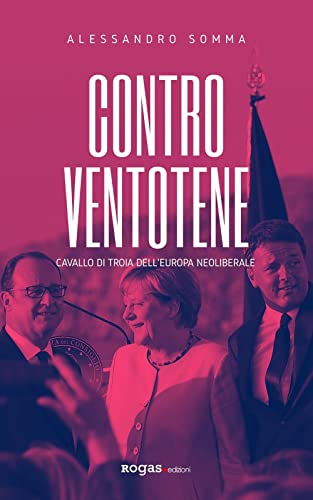 Contro Ventotene. Cavallo di Troia dell'Europa neoliberale (Inciampi)