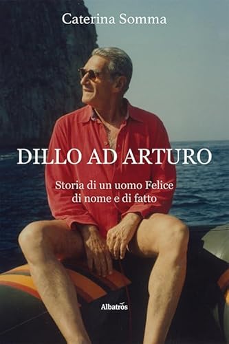 Dillo ad Arturo (Nuove voci. Vite)