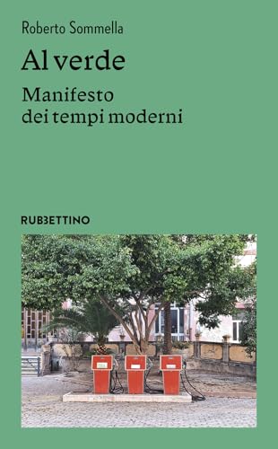 Al verde. Manifesto dei tempi moderni (Varia) von Rubbettino