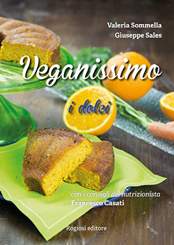 Veganissimo. I dolci Veganissimo. I dolci von Rogiosi