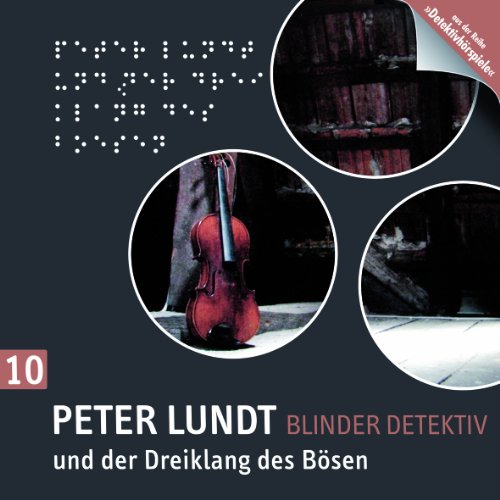 Detektiv Peter Lundt - Folge 10: Peter Lundt und der Dreiklang des Bösen. Hörspiel-Krimi.