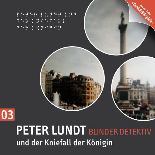Detektiv Peter Lundt - Folge 3: Peter Lundt und der Kniefall der Königin. Hörspiel-Krimi.