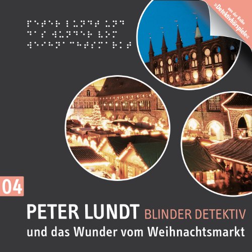 Detektiv Peter Lundt - Folge 4: Peter Lundt und das Wunder vom Weihnachtsmarkt. Hörspiel-Krimi.