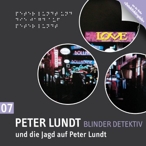 Detektiv Peter Lundt - Folge 7: Peter Lundt und die Jagd auf Peter Lundt. Hörspiel-Krimi.