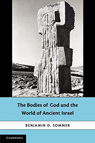 The Bodies of God and the World of Ancient Israel von Cambridge University Press