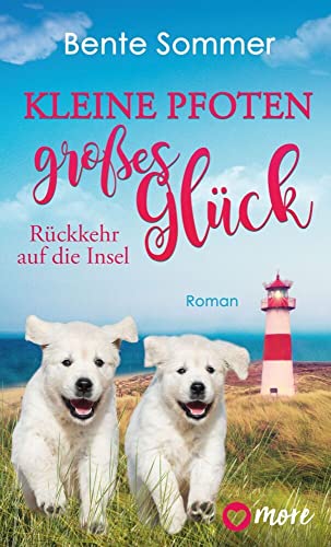 Kleine Pfoten, großes Glück – Rückkehr auf die Insel: Roman (Inseltierarzt Dr. Breden, Band 1) von more,