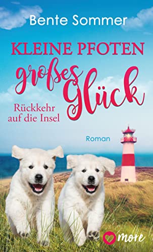 Kleine Pfoten, großes Glück – Rückkehr auf die Insel: Roman (Inseltierarzt Dr. Breden, Band 1)