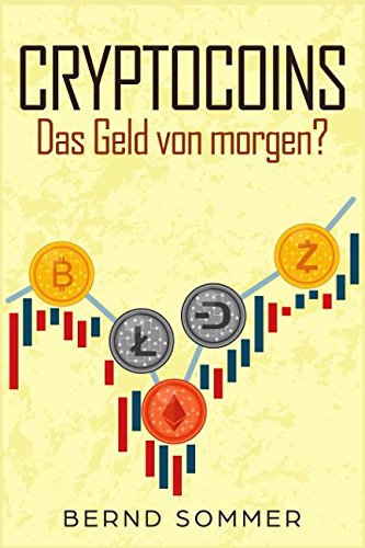 Cryptocoins: Das Geld von morgen? von Independently published