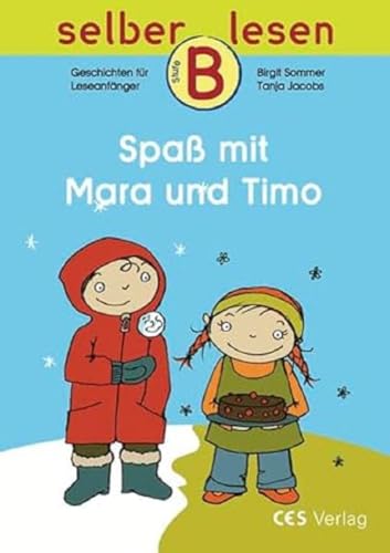 Spaß mit Mara und Timo: 10 Geschichten. Die Kinder entdecken die Konsonatenverbindungen ch, ck, sch und sp-/st- (selber lesen) von Ces Verlag