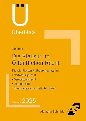 Die Klausur im Öffentlichen Recht (Überblick) von Alpmann Schmidt Verlag