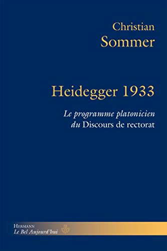 Heidegger 1933: Le programme platonicien du Discours du rectorat (HR.BEL AUJOURD') von HERMANN