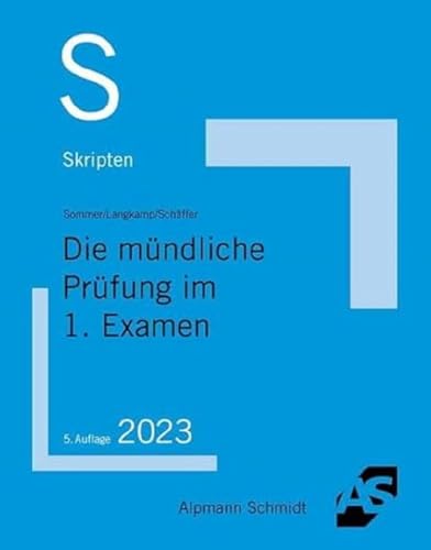 Skript Die mündliche Prüfung im 1. Examen (Skripten Besondere Rechtsgebiete) von Alpmann Schmidt Verlag