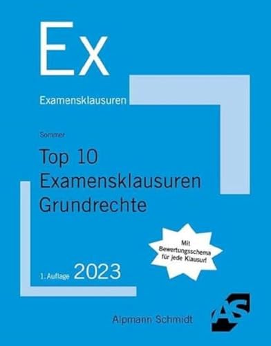 Top 10 Examensklausuren Grundrechte Top 10 Examensklausuren Grundrechte