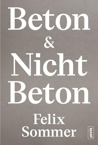 Beton & Nicht Beton von Jovis Verlag