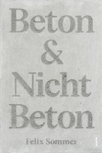 Beton & Nicht Beton: Sonderedition von Jovis Verlag